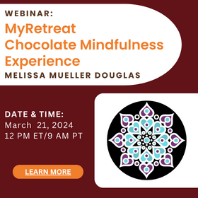 Webinar: MyRetreat Chocolate Mindfulness Experience
